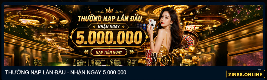 Thưởng nạp lần đầu được hiển thị trên Zin88